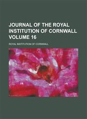 Journal of the Royal Institution of Cornwall Volume 16,1234054485,9781234054489