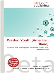 Wasted Youth (American Band),6135090666,9786135090666