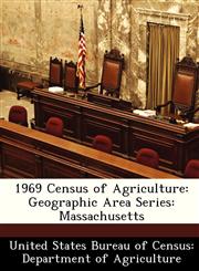 1969 Census of Agriculture Geographic Area Series: Massachusetts,1288321775,9781288321773