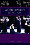 Greek Tragedy in Action 2nd Edition,041530251X,9780415302517