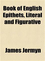 Book of English Epithets, Literal and Figurative,1151738522,9781151738523