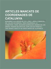 Articles mancats de coordenades de Catalunya Monument als herois de 1811, Línia 1, Arxiu Comarcal del Vallès Occidental, Parc d'Olèrdola,1232709247,9781232709244