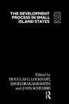 The Development Process in Small Island States,041506984X,9780415069847
