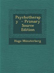 Psychotherapy - Primary Source Edition,1294824074,9781294824077