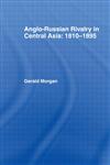 Anglo-Russian Rivalry in Central Asia, 1810-1895,0714631795,9780714631790
