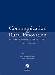 Communication for Rural Innovation Rethinking Agricultural Extension 3rd Edition,063205249X,9780632052493