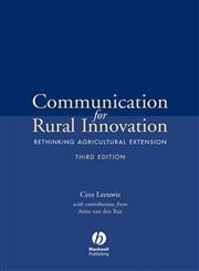 Communication for Rural Innovation Rethinking Agricultural Extension 3rd Edition,063205249X,9780632052493