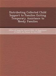 Distributing Collected Child Support to Families Exiting Temporary Assistance to Needy Families,1248988566,9781248988565