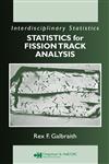 Statistics for Fission Track Analysis The Line Segment Model and Its Applications,1584885335,9781584885337