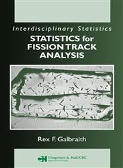 Statistics for Fission Track Analysis The Line Segment Model and Its Applications,1584885335,9781584885337