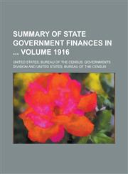 Summary of state government finances in  Volume 1916,1230098437,9781230098432