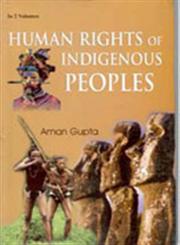 Human Rights of Indigenous Peoples 2 Vols. 1st Edition,818205205X,9788182052055