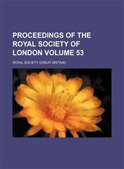 Proceedings of the Royal Society of London Volume 53,1130905284,9781130905281