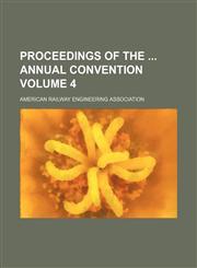 Proceedings of the  annual convention Volume 4,1231055898,9781231055892