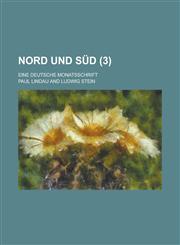 Nord Und Sud; Eine Deutsche Monatsschrift (3),1234872307,9781234872304