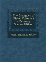 Dialogues of Plato, Volume 4,1289573972,9781289573973