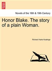 Honor Blake. the Story of a Plain Woman.,1241482969,9781241482961