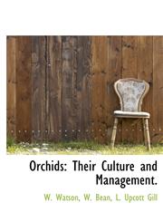 Orchids Their Culture and Management.,1140618695,9781140618690