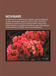 Novinari Gilbert Keith Chesterton, Gabriel García Márquez, Slučaj Gongadze, Amos Oz, Risto Jačev, Anthony Burgess, Aldous Huxley, Orhan Pamuk,1233029967,9781233029969