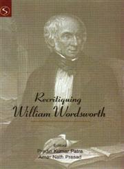 Recritiquing William Wordsworth 1st Edition,8176257265,9788176257268
