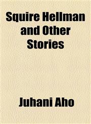 Squire Hellman and Other Stories,1154855619,9781154855616