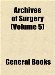 Archives of Surgery (Volume 5),1153250292,9781153250290