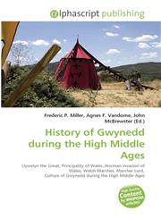 History of Gwynedd During the High Middle Ages,6130009658,9786130009656