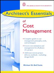 Architect's Essentials of Cost Management,047144359X,9780471443599