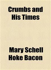Crumbs and His Times,1154674738,9781154674736