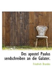 Des apostel Paulus sendschreiben an die Galater.,1115477153,9781115477154