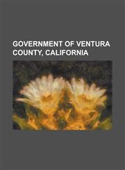 Government of Ventura County, California California's 19th State Senate District, California's 23rd Congressional District, California's 24th Congres,1156030862,9781156030868