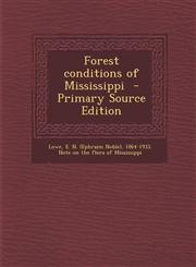 Forest Conditions of Mississippi - Primary Source Edition,1295334143,9781295334148