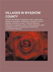Villages in Wyszków County Niegów, Młynarze, Wyszków County, Nowa Wieś, Gmina Długosiodło, Zabrodzie, Wyszków County, Rząśnik, Wyszków County,1155924533,9781155924533