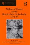 William of Orange and the Revolt of the Netherlands, 1572-84,0754632245,9780754632245