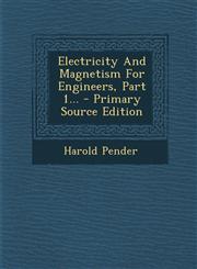 Electricity And Magnetism For Engineers, Part 1... - Primary Source Edition,1294098098,9781294098096