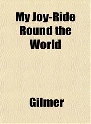 My Joy-Ride Round the World,1151749109,9781151749109