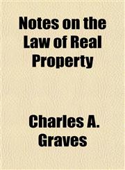 Notes on the Law of Real Property,1154922650,9781154922653