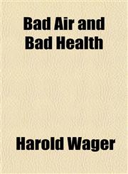 Bad Air and Bad Health,1151908711,9781151908711