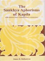 The Sankhya Aphorisms of Kapila With Extracts from Vijnanabhiksu's Commentary 2nd Edition,8121509831,9788121509831