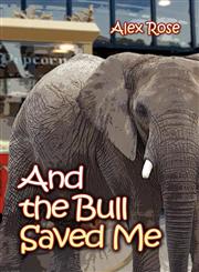 And the Bull Saved Me,1424108527,9781424108527