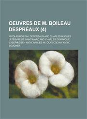Oeuvres de M. Boileau Despreaux (4 ),1234442000,9781234442002