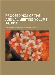 Proceedings of the annual meeting Volume 14, pt. 2,1234264897,9781234264895
