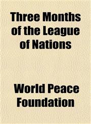 Three Months of the League of Nations,1152067583,9781152067585