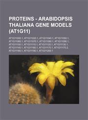 Proteins - Arabidopsis thaliana gene models (At1g11) At1g11000.1, At1g11020.1, At1g11040.1, At1g11050.1, At1g11060.1, At1g11070.1, At1g11080.1, At1g11090.1, At1g11100.1, At1g11110.1, At1g11120.1, At1g11130.1, At1g11145.1, At1g11160.1, At1g11170.1, At1g11,123479411X,9781234794118