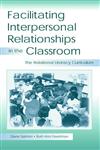 Facilitating Interpersonal Relationships in the Classroom The Relational Literacy Curriculum,0805837655,9780805837650