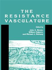The Resistance Vasculature A Publication of the University of Vermont Center for Vascular Research,0896032124,9780896032125