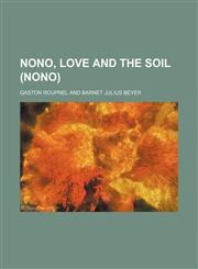 Nono, Love and the Soil (Nono),1150465395,9781150465390