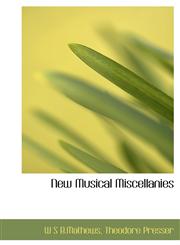 New Musical Miscellanies,1140226177,9781140226178