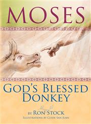 Moses, God's Blessed Donkey,1605945307,9781605945309