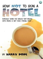How Not to Run a Hotel,1782342818,9781782342816